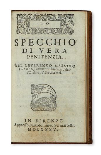 PASSAVANTI, JACOPO.  Lo Specchio di Vera Penitenzia.  1585.  In early 18th-century red morocco bound for the third Earl of Sunderland.